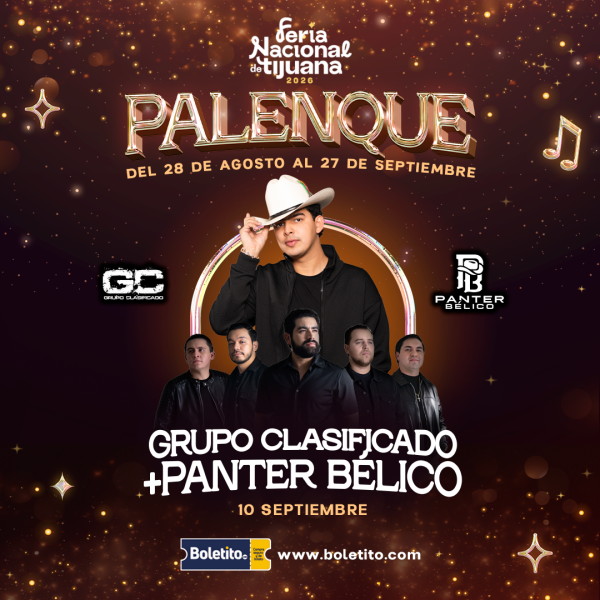 Grupo Clasificado + Panter Bélico - Palenque Feria Nacional de Tijuana 2026