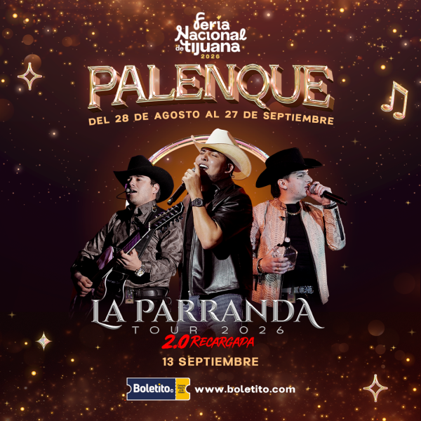 La Parranda - Palenque Feria Nacional de Tijuana 2026