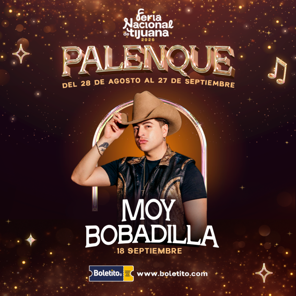 Moy Bobadilla - Palenque Feria Nacional de Tijuana 2026