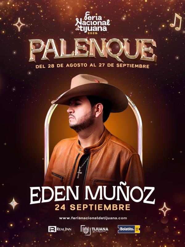 Eden Muñoz - Palenque Feria Nacional de Tijuana 24 Sep 2026