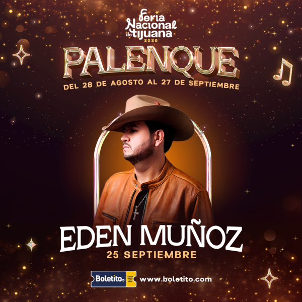 Eden Muñoz - Palenque Feria Nacional de Tijuana 25 Sep 2026